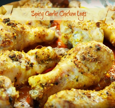 Spicy Garlic Baked Chicken Legs
