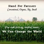 Stand for farmers: conventional, organic, big, small. If we stand for living, breathing farmers, we can change the world. #FarmSizeDoesntMatter