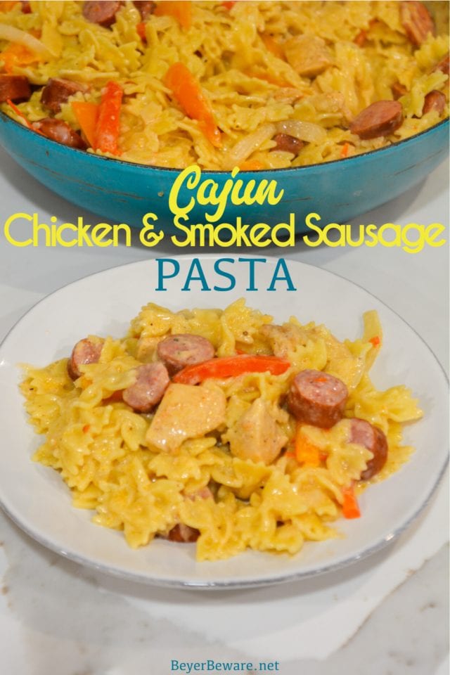 Cajun Chicken and Smoked Sausage Pasta - Beyer Beware